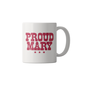 Tina's 'Proud Mary' Mug